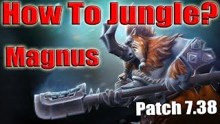 DoTa 2 How To jungle Magnus Patch 7.38