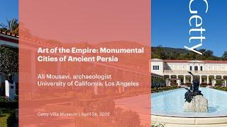 Art of the Empire: Monumental Cities of Ancient Persia