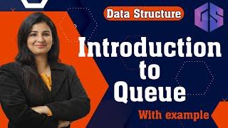 Introduction to Queue Data structure with real life example | Data Structure #gatesmashers #queue