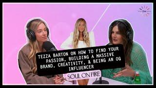 355. Tezza Barton on How to Find Your Passion, Brand Building, Creativity & Being an OG Influencer