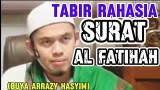 TABIR RAHASIA SURAT AL FATIHAH | BUYA ARRAZY HASYIM