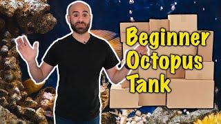 What YOU NEED to start your OCTOPUS TANK!!!