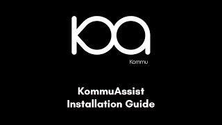 KommuAssist Installation Guide