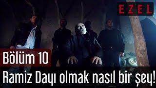 Ezel 10. Bölüm | Ramiz Dayı olmak nasıl bir şey!