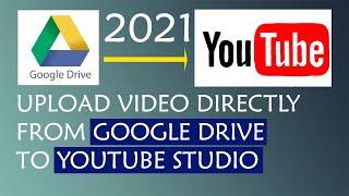 Upload video Google Drive to YouTube  