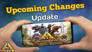 ARK Mobile Revamp: Upcoming Changes and New Updates | Android/IOS