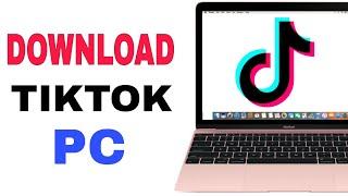 How to Download TikTok on Your PC/LAPTOP
