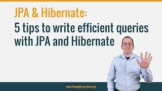 5 Tips To Write Efficient Queries With JPA And Hibernate