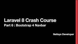 Laravel 8 - Part 6 : Bootstrap 4 Navbar