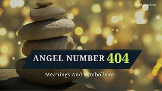Angel Number 404 Meanings And Symbolisms