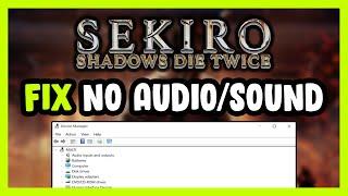 How to FIX Sekiro: Shadows Die Twice No Audio/Sound Not Working