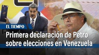 Petro rompió el silencio sobre los resultados de las elecciones presidenciales en Venezuela