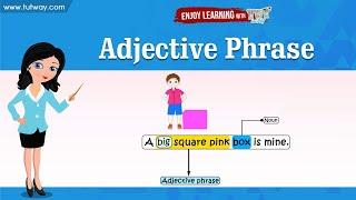 Adjective Phrase | Grade-4,5 | English | Tutway |