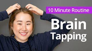 BRAIN TAPPING for Headaches, Migraines, Brain Fog | 10 Minute Daily Routines