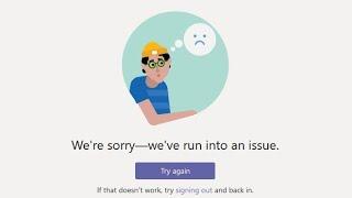 Fix Microsoft Teams Error We're sorry-we've run into an issue-Error l @rasikkhoradiya