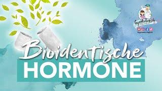 Bioidentische Hormone, natürlich, pflanzlich und ohne Nebenwirkungen? Frauenarzt