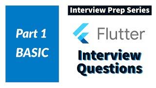 Flutter || Interview questions || Part 1 || Interview Prep series