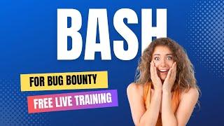 Bash For Bug Bounty Free Live Training Capsule Course Announcement [ Hindi ]