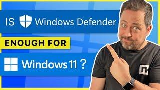 Should You Use Windows Defender on Windows 11? | FREE ANTIVIRUS Comparison