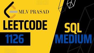 MLV Prasad - LeetCode SQL [ MEDIUM] | 1126 | "Active Businesses" |