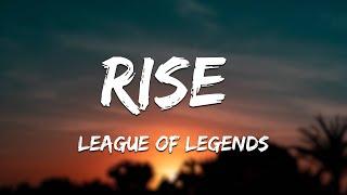 League of Legends - RISE (Lyrics) ft. The Glitch Mob, Mako, and The Word Alive