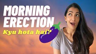 Morning Erection Kyu Hota Hai? | Leeza Mangaldas