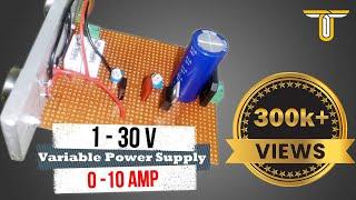 1 - 30 V | 0 - 10 Amp | Variable Power Supply With Adjustable Voltage and Current | DIY Electronics