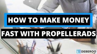 How to Make Money with PropellerAds Push Ads [2020]