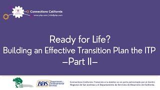 Ready for Life? Building an Effective Transition Plan the ITP–Part II–