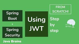Spring Boot + Spring Security + JWT from scratch - Java Brains