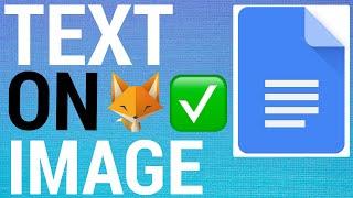Google Docs: Adding Text To Images