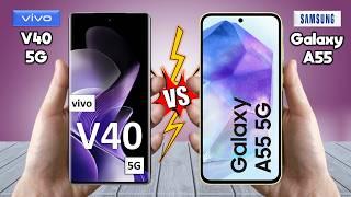 vivo V40 Vs Samsung Galaxy A55 - Full Comparison  Techvs