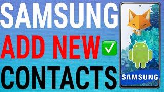 How To Add New Contacts On Samsung Galaxy Phones