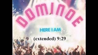 Here i am (extended) - Dominoe