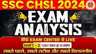 SSC CHSL Exam Analysis 2024 | SSC CHSL Paper Analysis 2024 | 1 July Shift 2 | CHSL Exam Review 2024