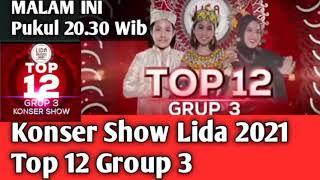Konser Show Lida 2021 Top 12 Group 3 Malam ini 8 Juni 2021