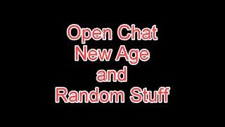 UNPLANNED - open chat review of New Age video and random conversation