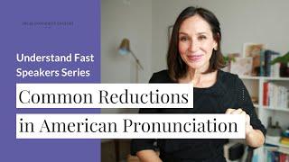 Common Reductions in American English | Understand Fast Speakers Series