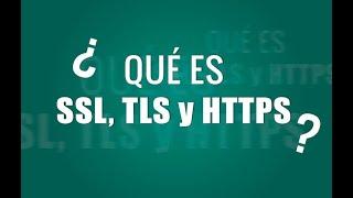 ¿QUÉ ES SSL - TLS Y HTTPS? - ALEXIS VARELA