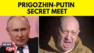 Vladimir Putin Met Wagner Boss Yevgeny Prigozhin | Putin's Secret Meeting With Prigozhin | News18