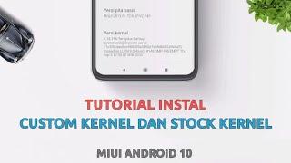 TUTORIAL INSTAL CUSTOM KERNEL & STOCK KERNEL MIUI REDMI NOTE 8 PRO