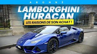 Son propriétaire nous raconte pourquoi il a choisi une Lamborghini Huracan Evo ? Témoignage !