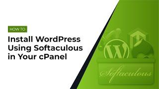 How to Install WordPress Using Softacolous In Your Cpanel
