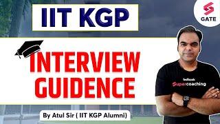 IIT KGP Interview | IIT Kharagpur Interview Guidance | IIT Kharagpur Interview 2023 | By Atul Sir