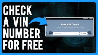 How to Check a VIN Number for Free (Check Any Vin)