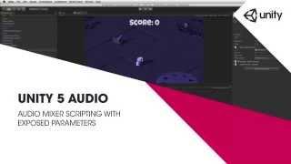 AudioMixer Exposed Parameters - Unity Official Tutorials