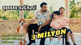 Seyyid Peyman & Seyyid Hüseyn & Zəfərsoy - Qurban nəğməsi - Klip 2021