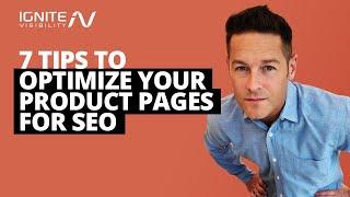 7 Tips to Optimize Your Product Pages for SEO