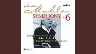 Symphonie Nr. 6 in A Moll: I. Allegro energico, ma non troppo