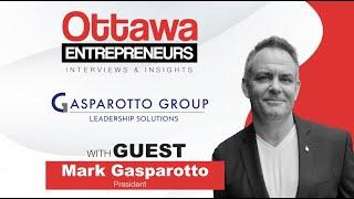 Ottawa Entrepreneurs Podcast - The Gasparotto Group